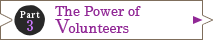 Part 3 The Power of Volunteers